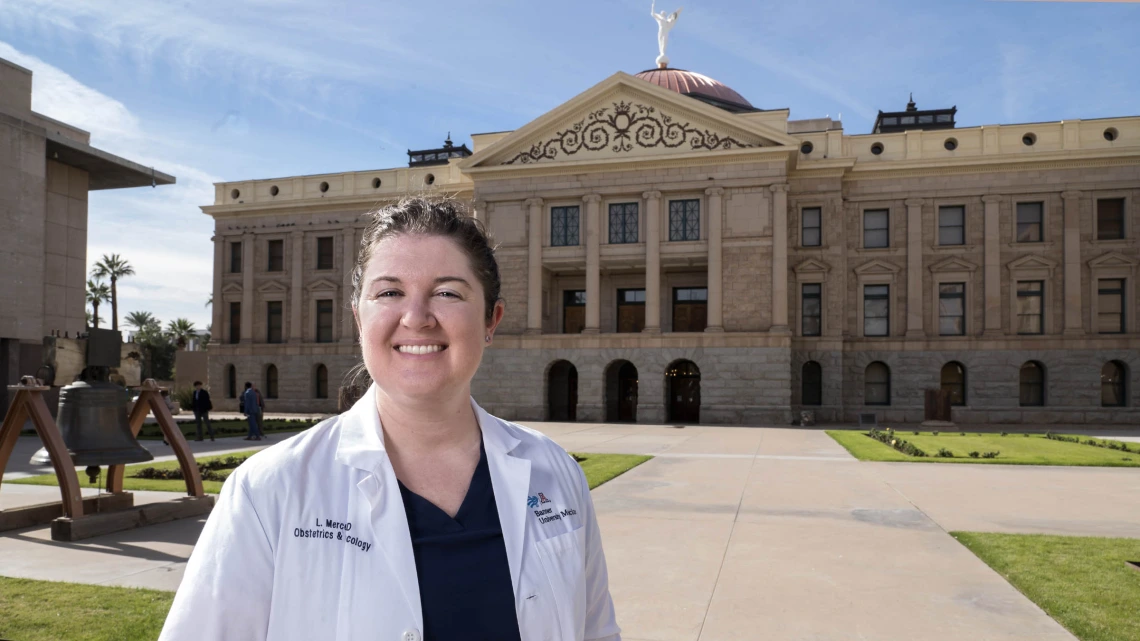 Laura Mercer, MD, MPH, MBA, got to know the inside of the Arizona State Capital very well during her Master of Public Health internship. She worked with lawmakers to pass a bill that will make it easier for women to obtain prescription birth control in the state. 