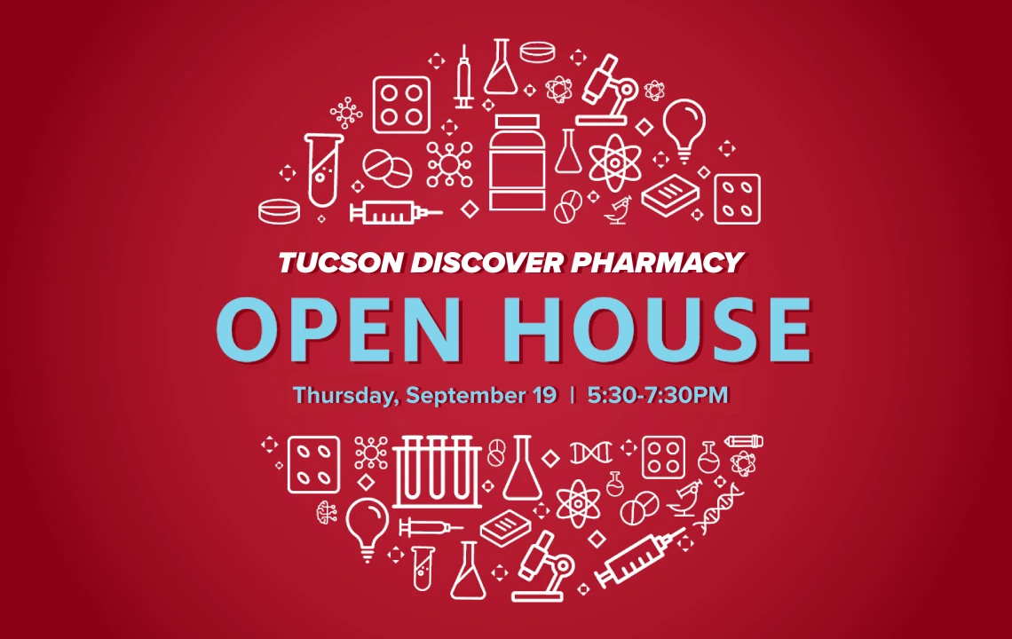 Discover Pharmacy Open House - Tucson